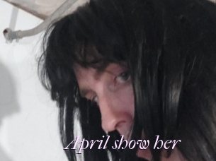 April_show_her