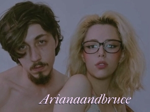 Arianaandbruce