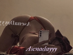 Asenadayyy