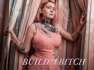 BUILD_A_BITCH