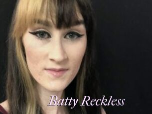 Batty_Reckless