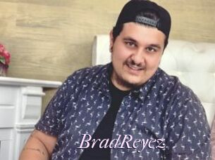 BradReyez