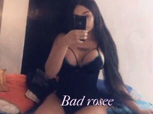 Bad_rosee