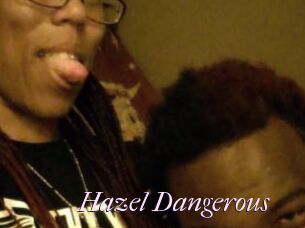 Hazel_Dangerous