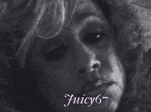 Juicy67