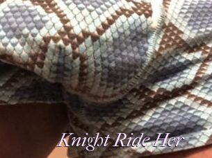 Knight_Ride_Her