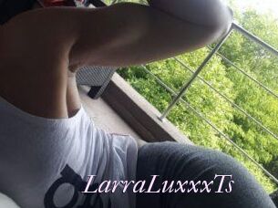 LarraLuxxxTs