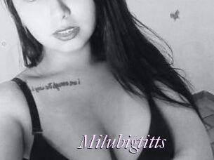 Milubigtitts