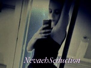 NevaehSeduction