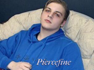 Piercefine