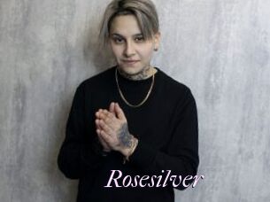 Rosesilver