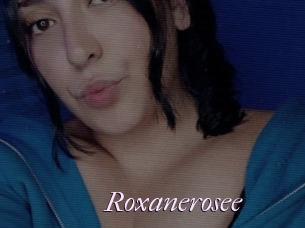 Roxanerosee