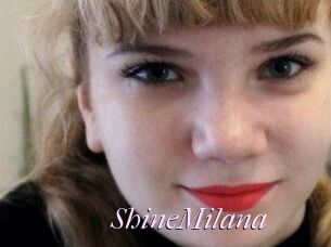 ShineMilana