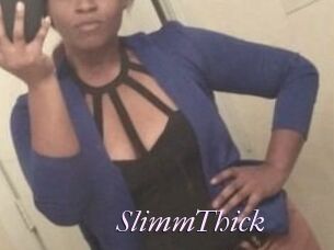 SlimmThick