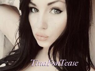 TinaFonTease