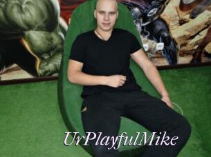 UrPlayfulMike